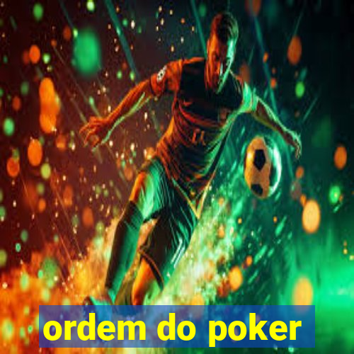 ordem do poker